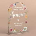 Acrylic Wedding Sign Dancing With Us In Heaven Signs for Ceremony Modern Calligraphy Arch Acrylic Table Top