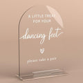 Acrylic Wedding Sign Wedding Signs for Ceremony A Little Treat for Your Dancing Feet Sign for Wedding Modern