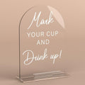 Acrylic Wedding Sign Wedding Signs for Ceremony Mark Your Cup and Drink Sign for Wedding, Modern Calligraphy