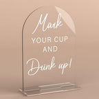 Acrylic Wedding Sign Wedding Signs for Ceremony Mark Your Cup and Drink Sign for Wedding, Modern Calligraphy
