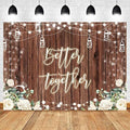 Better Together Backdrop for Bridal Shower Wedding Rustic Wooden White Flowers Engagement Party Decorations
