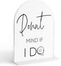 Donuts Table Sign, White Arch Acrylic Wedding Sign, Donut Decor, Wedding Signs for Ceremony and Reception