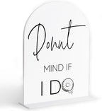 Donuts Table Sign, White Arch Acrylic Wedding Sign, Donut Decor, Wedding Signs for Ceremony and Reception